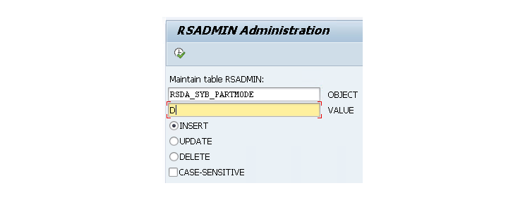 RSADMIN Administration screen setting object RSDA_SYB_PARTMODE to value D using the Insert option.